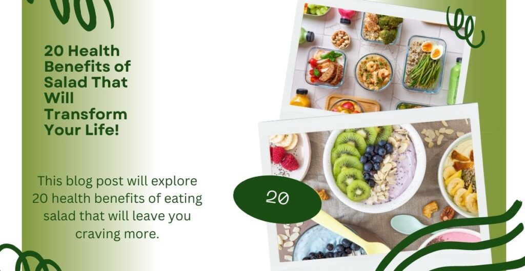 20 Health Benefits of Salad That Will Transform Your Life!