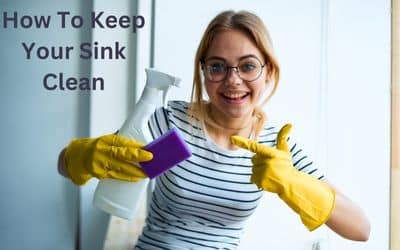 How To Keep Your Sink Clean: A 7-Step System That Works